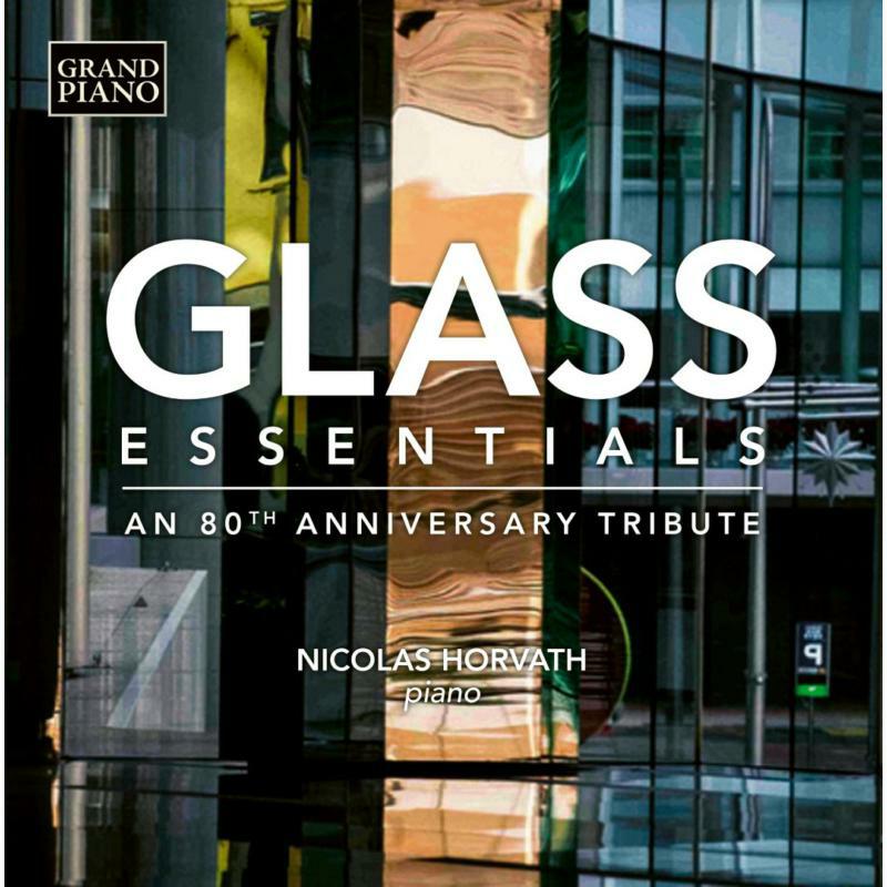 Nicolas Horvath - Glass: Essentials, An 80th Anniversary Tribute - GP752LP