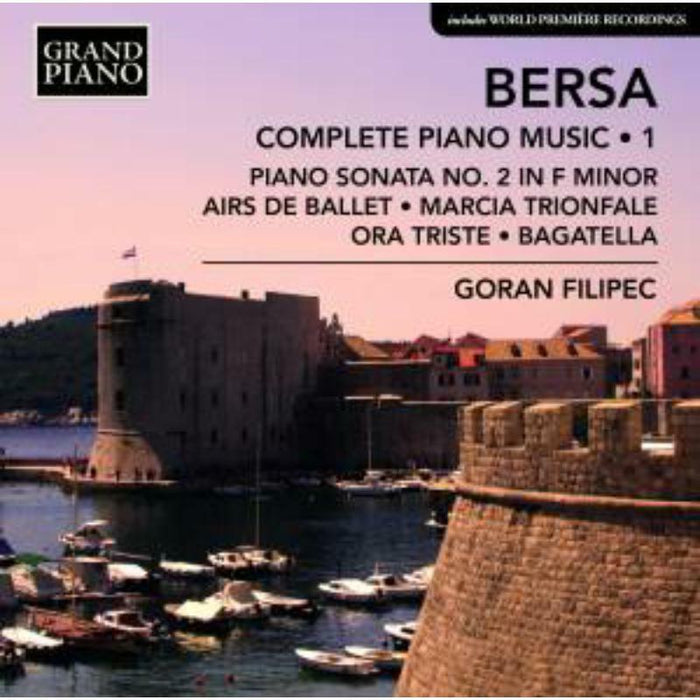 Goran Filipec - Blagoje Bersa: Complete Piano Music, Vol. 1 - GP767