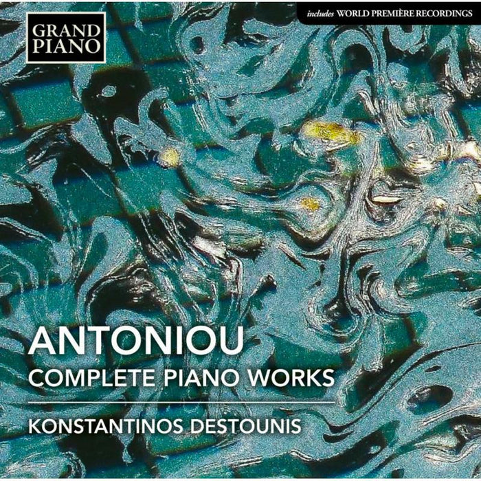 Konstantinos Destounis - Theodore Antoniou: Complete Piano Works - GP779
