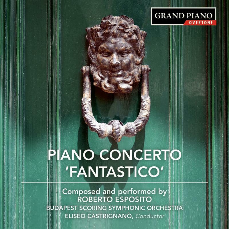 Esposito/Budapest Sso - Roberto Esposito: Piano Concerto 'Fantastico' - GP781