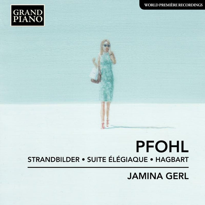 Jamina Gerl - Ferdinand Pfohl: Strandbilder, Suite Élégiaque, Hagbart - GP784
