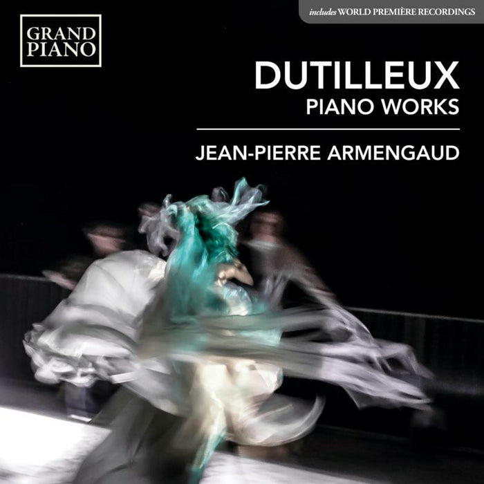 Jean Pierre Armengaud - Henri Dutilleux: Piano Works (Piano Sonata, Le Loup, 3 Preludes) - GP790