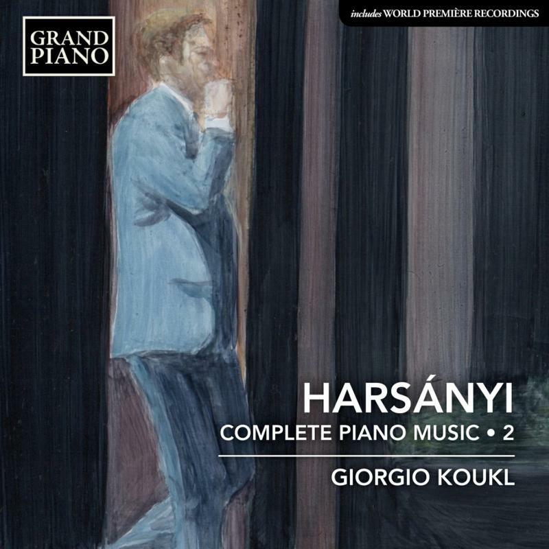 Giorgio Koukl - Tibor Harsányi: Complete Piano Works, Vol. 2 - GP807