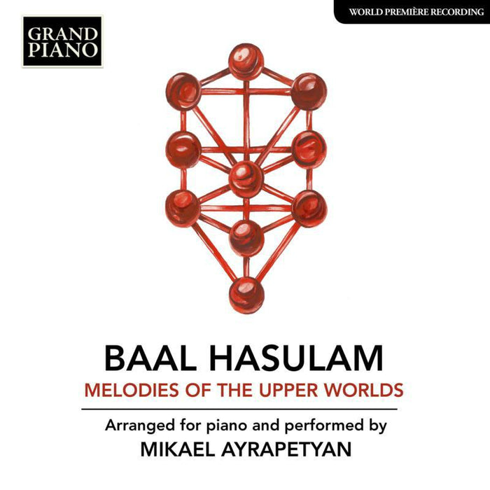 Mikael Ayrapetyan - Baal Hasulam: Melodies of the Upper Worlds - Arranged for piano and performed by Mikael Ayrapetyan - GP808