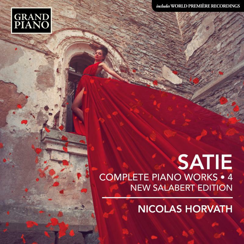 Nicolas Horvath - Erik Satie: Complete Piano Works, Vol. 4 (New Salabert Edition) - GP823