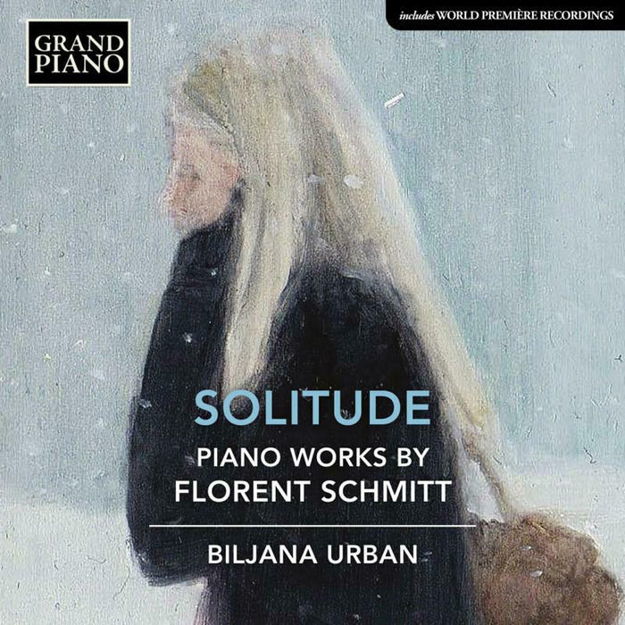 Biljana Urban - Florent Schmitt: Solitude - Piano Works - GP850