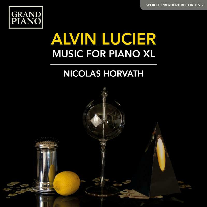 Nicolas Horvath - Alvin Lucier: Music for Piano with Slow Sweep Pure Wave Oscillators XL - GP857