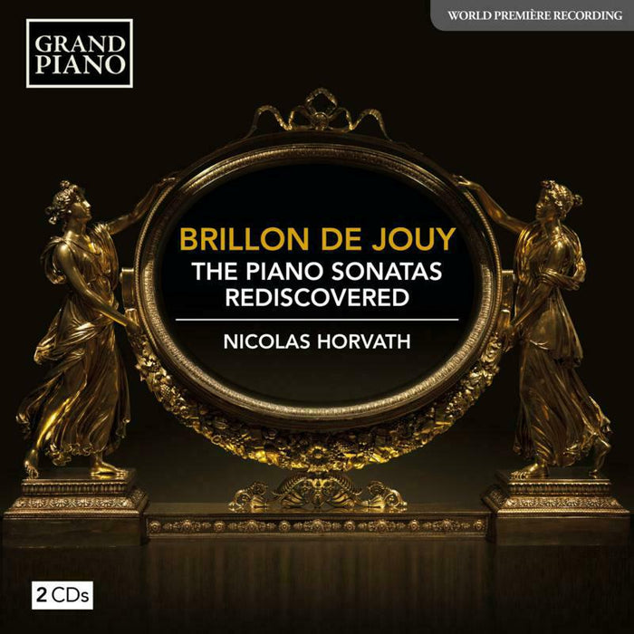 Nicolas Horvath - Anne-Louise Brillon de Jouy: The Piano Sonatas - Rediscovered - GP872-73