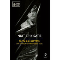 Nicolas Horvath - Erik Satie: Nuit, Nicolas Horvath - Live at the Philharmonie de Paris - GP874V