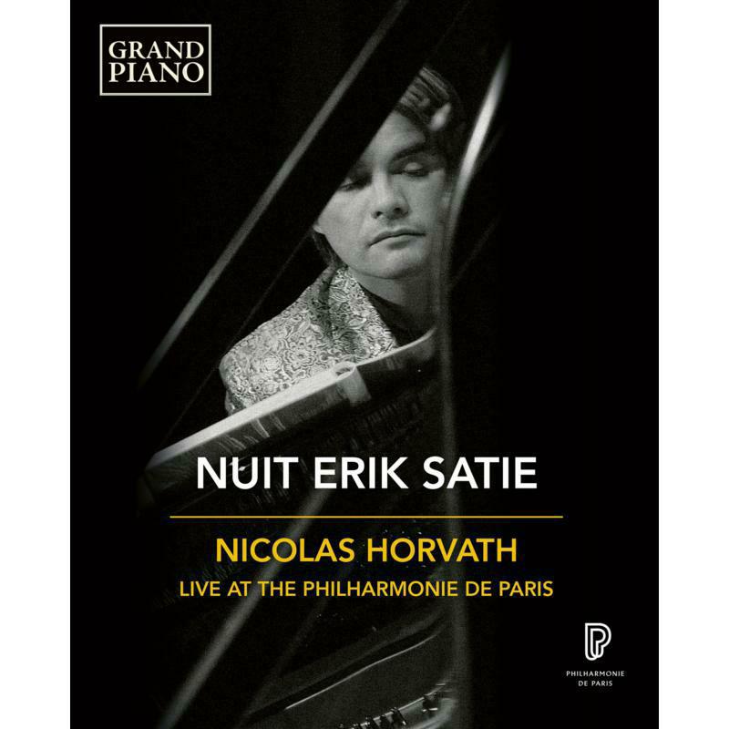 Nicolas Horvath - Erik Satie: Nuit, Nicolas Horvath - Live at the Philharmonie de Paris - GP875BD