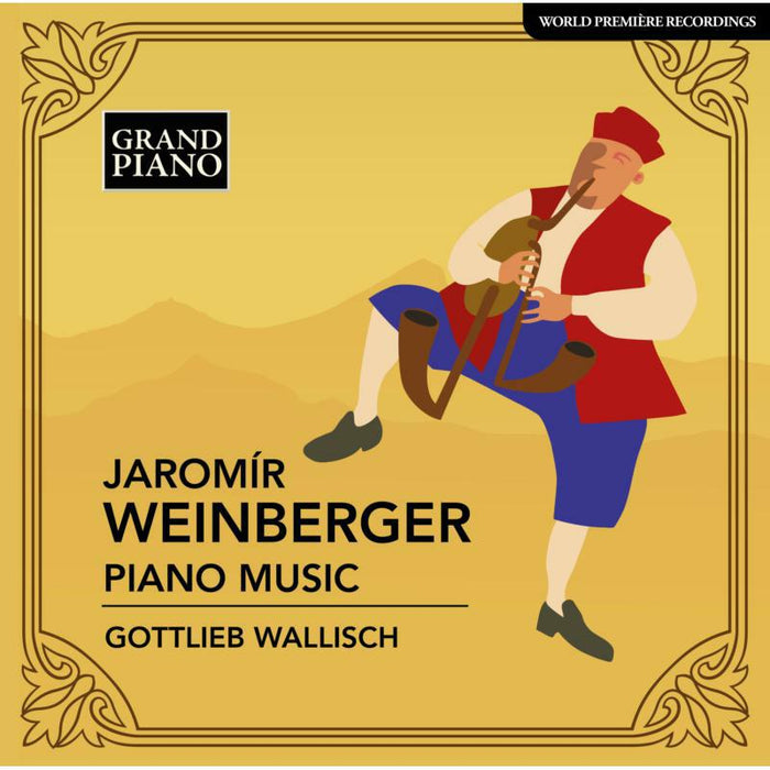 Gottlieb Wallisch - Jaromír Weinberger: Piano Music - GP887