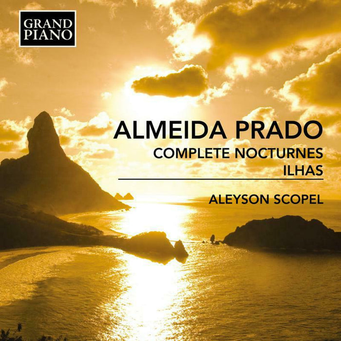 Alevson Scopel - Almeida Prado: Complete Nocturnes; Ilhas - GP890
