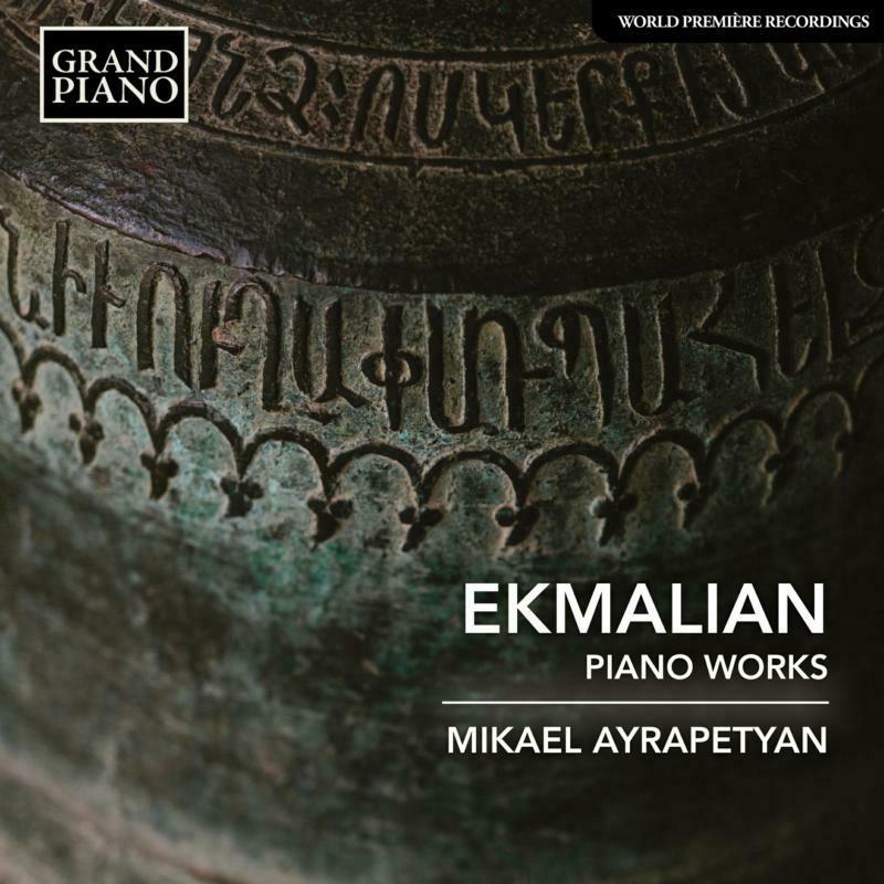 Mikael Ayrapetyan - Makar Ekmalian: Piano Works - GP894