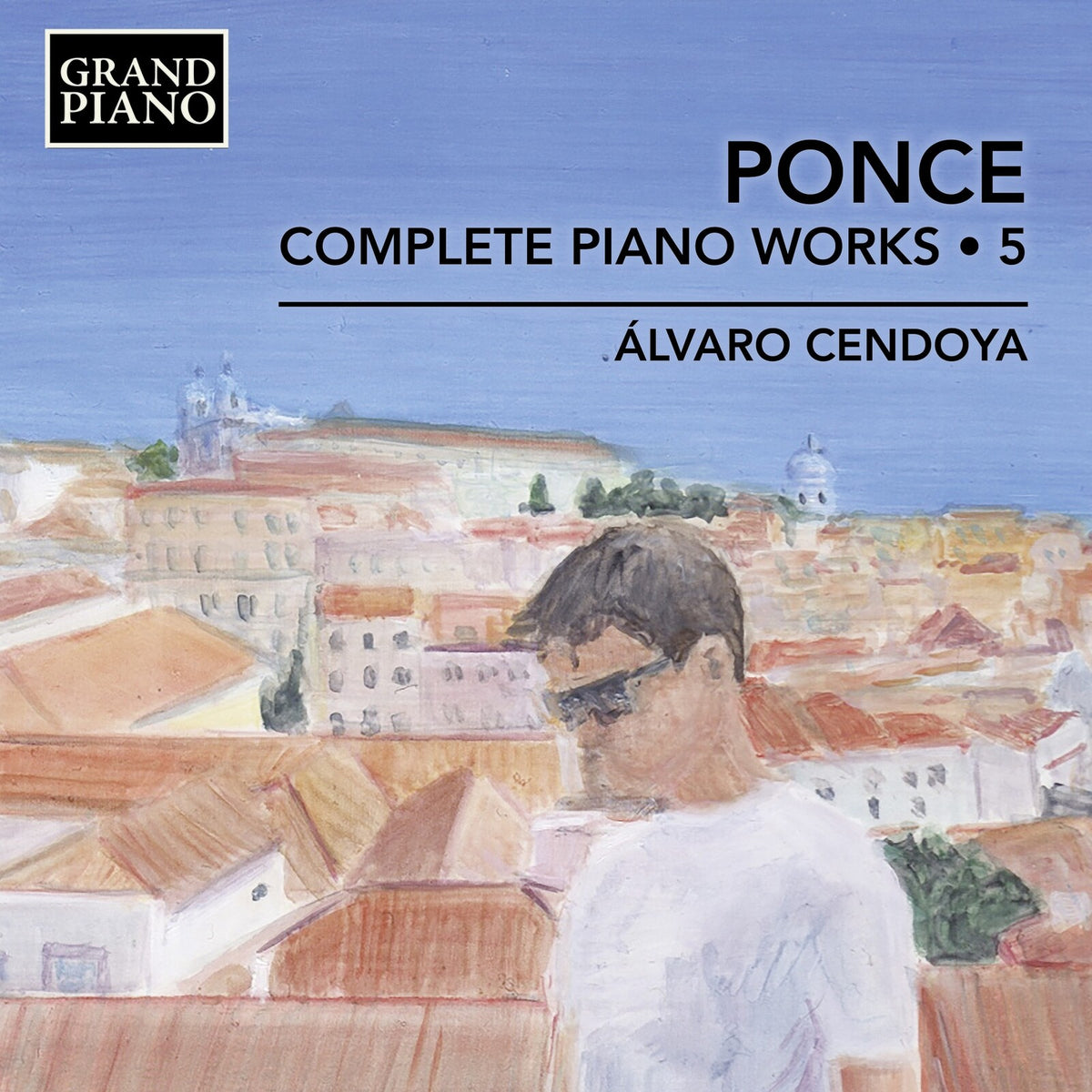 Alvaro Cendoya - Manuel Maria Ponce: Complete Piano Works, Vol. 5 - GP917
