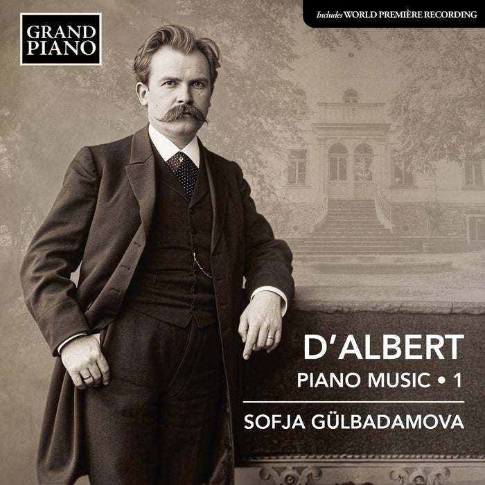Sofja Gulbadamova - Eugen d'Albert: Piano Music, Vol. 1 - GP969