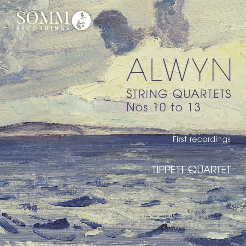 Tippett Quartet - ALWYN:STRING QUARTETS 10-13 - SOMMCD0165