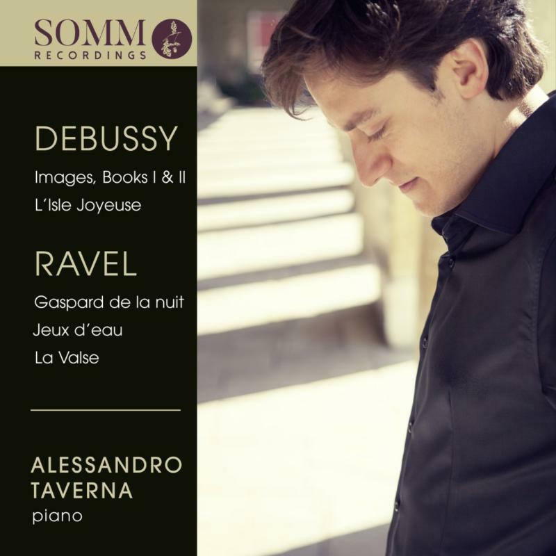 Alessandro Taverna - Debussy, Ravel: Images, Books 1 & 2, Gaspard de la Nuit - SOMMCD0168