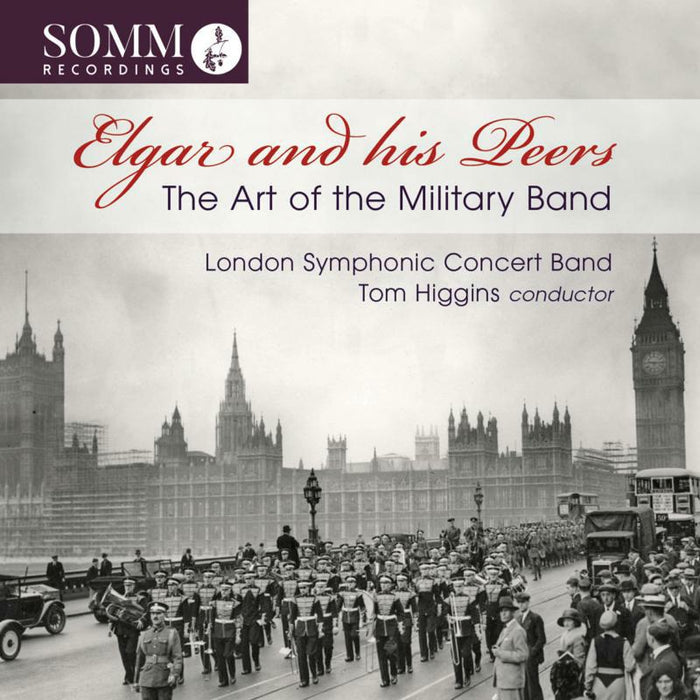 Higgins/London Symph Cb - Elgar and his Peers: The Art of the Military Band - SOMMCD0170