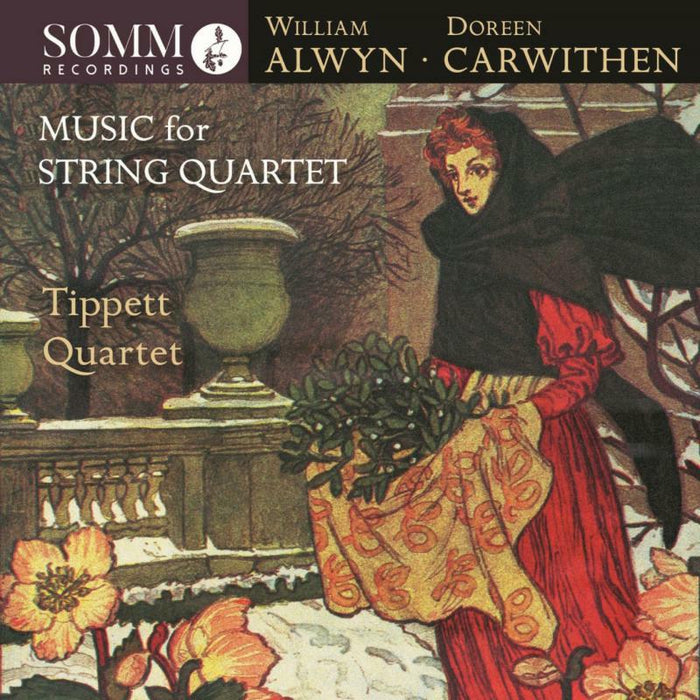 Tippet Quartet - William Alwyn and Doreen Carwithen: Music for String Quartet - SOMMCD0194