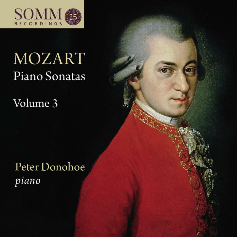 Peter Donohoe - Wolfgang Amadeus Mozart: Piano Sonatas, Vol. 3 - SOMMCD0613