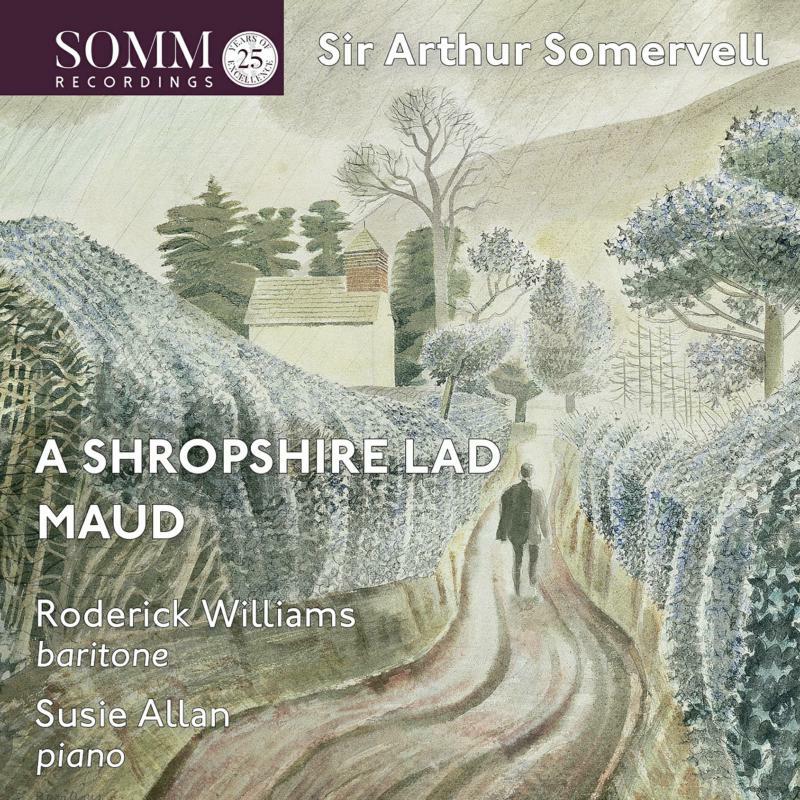 Williams/Allan - Sir Arthur Somervell: A Shropshire Lad and Maud - SOMMCD0615