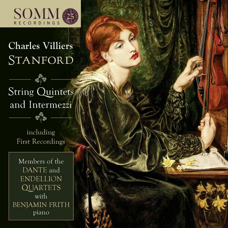 Dante/Endellion/Frith - Charles Villiers Stanford: String Quintets and Intermezzi - SOMMCD0623