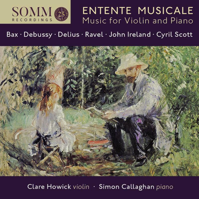 Howick/Callaghan - Entente Musicale: Music for Violin and Piano - SOMMCD0625