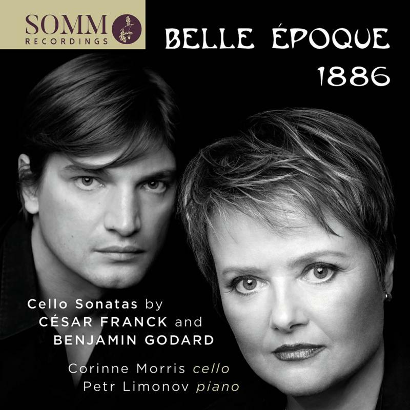 Morris/Limonov - C?sar Franck and Benjamin Godard: Belle ?poque 1886 - SOMMCD0626