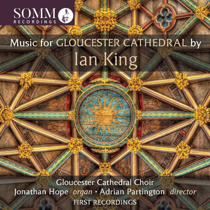 Various - Ian King: Music for Gloucester Cathedral - SOMMCD0649