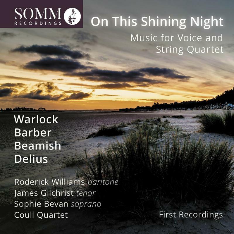 Williams/Gilchrist/Bevan - On This Shining Night: Music for Voice and String Quartet - SOMMCD0654