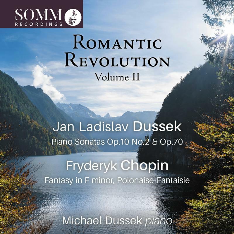Michael Dussek - Jan Ladislav Dussek; Fryderyk Chopin: Romantic Revolution Volume II - SOMMCD0657