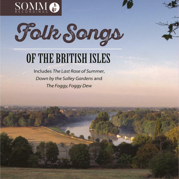 Janis Kelly; Yvonne Howard; Elaine Delmar; Wynne Evans; Nicky Spence; Mark Llewelyn Evans; Kevin Whately; Fiona Kelly; Jean Kelly; Caroline McCausland; Michael Pollock; John Wilson - Folk Songs of the British Isles - SOMMCD0668