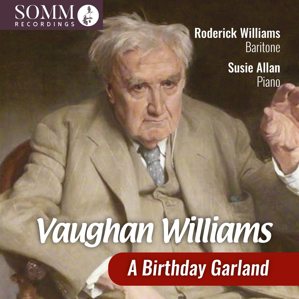 Roderick Williams; Susie Allan - Vaughan Williams - A Birthday Garland - SOMMCD0683