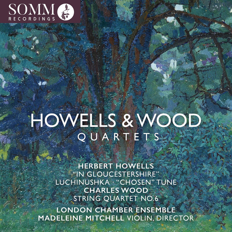 London Chamber Ensemble Quartet; Madeleine Mitchell - Howells & Wood: Quartets - SOMMCD0692