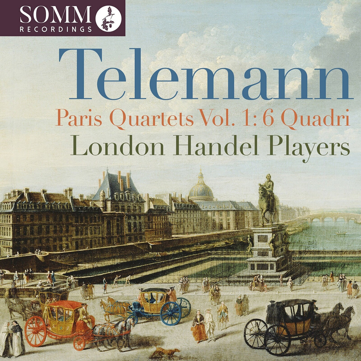 The London Handel Players - Telemann Paris Quartets, Volume 1: 6 Quadri (1730) - SOMMCD0698