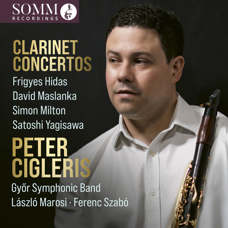 Peter Cigleris; Gyor Symphonic Band; Laszlo Marosi; Ferenc Szabo - Peter Cigleris plays Clarinet Concertos - SOMMCD0705