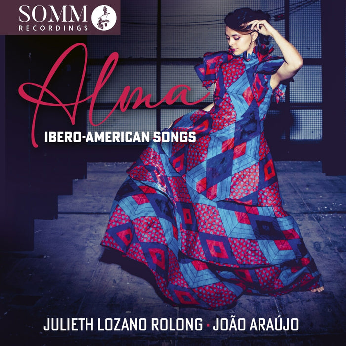Julieth Lozano Rolong; Joao Araujo - Alma: Ibero-American Songs - SOMMCD0706