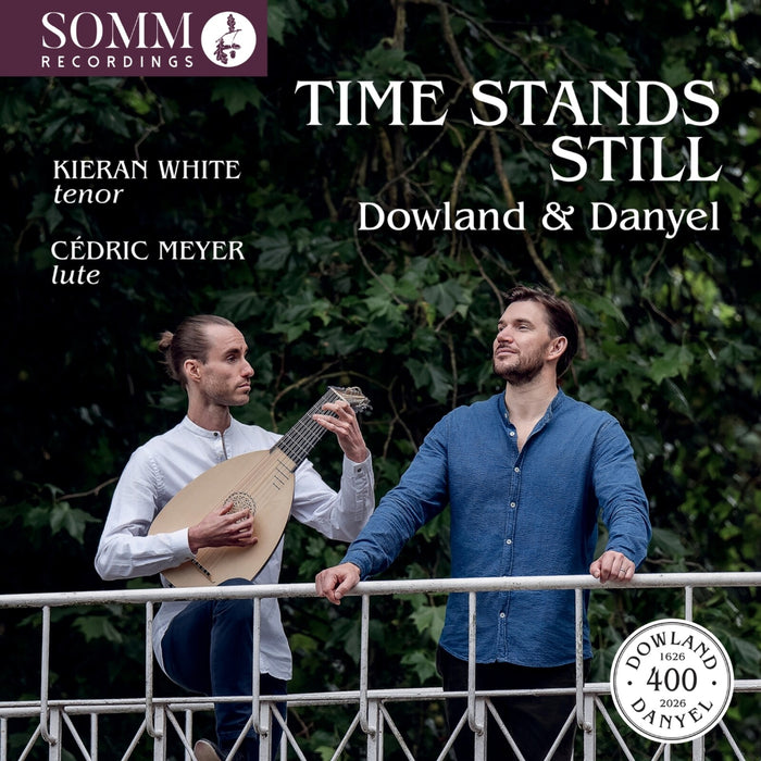 Kieran White; Cedric Meyer - Time Stands Still - Lute Songs by Dowland & Danyel - SOMMCD0718
