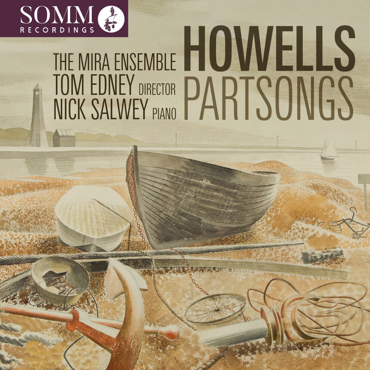 Nick Salwey; The Mira Ensemble; Tom Edney - Herbert Howells: Partsongs - SOMMCD0725
