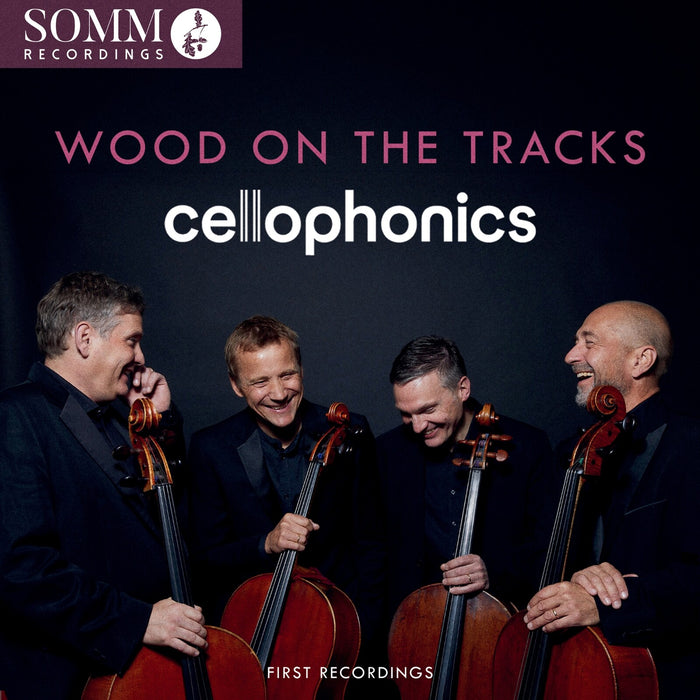 Cellophonics - Wood on the Tracks - SOMMCD0731