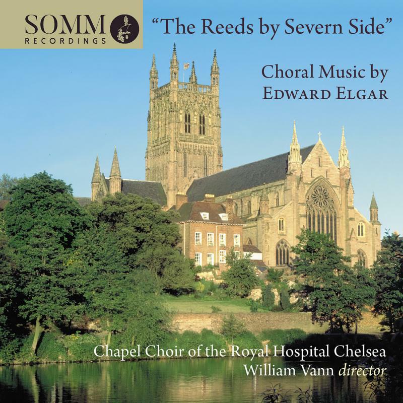 Chapel Choir Rhc/Vann/Ryan - The Reeds by Severn Side: Choral Music by Edward Elgar - SOMMCD278