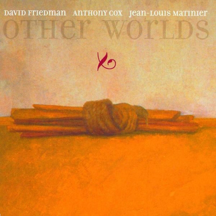 David Friedman, Anthony Cox & Jean-Louis Matinier - Other Worlds - INT32102