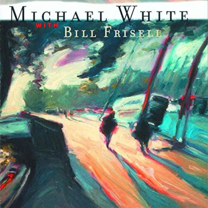 Michael White & Bill Frisell - Motion Pictures - INT32122