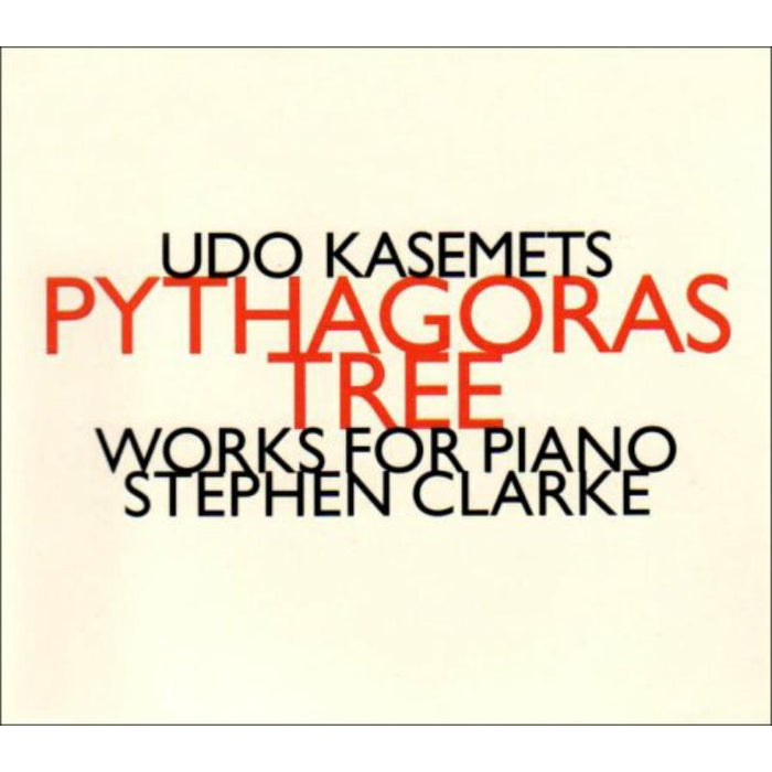 Stephen Clarke - Udo Kasemets: Pythagoras Tree - HATNOWART113
