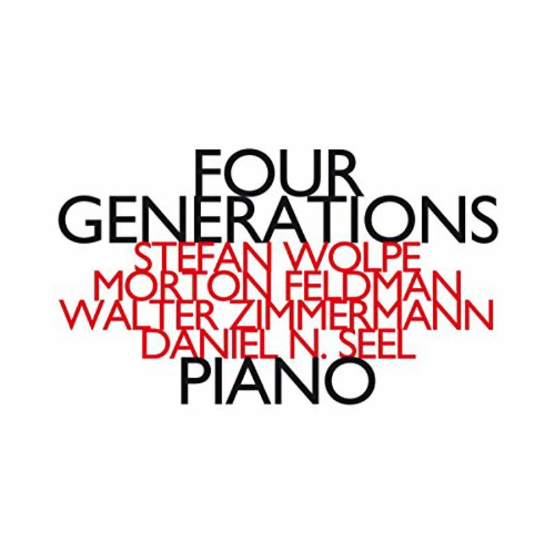 Daniel N Seel - Stefan Wolpe; Morton Feldman; Zimmermann Walter : Four Generations - HATNOWART139
