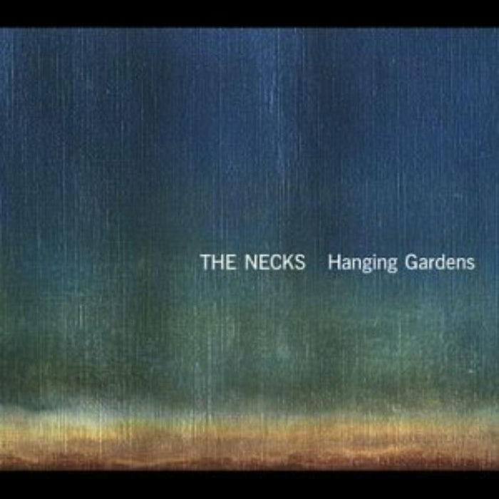 The Necks - Hanging Gardens - RERNECKS1