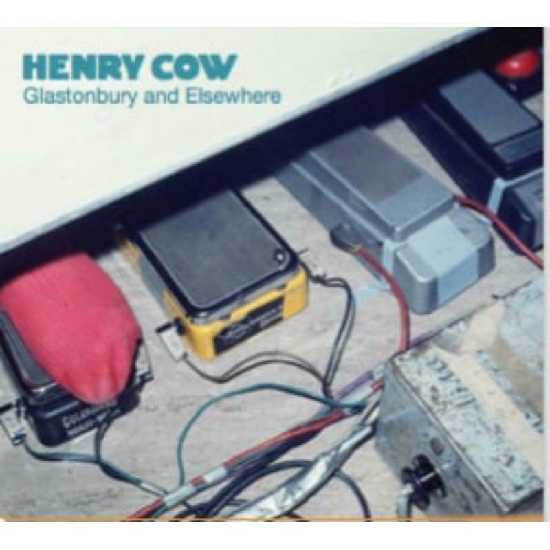 Henry Cow - Glastonbury And Elsewhere - RERHC20