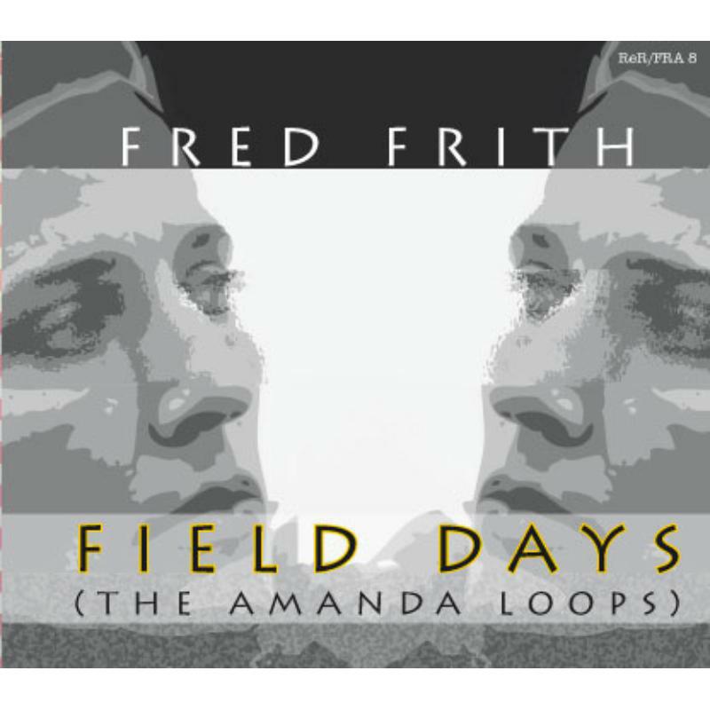 Fred Frith - Field Days - RERFRA08