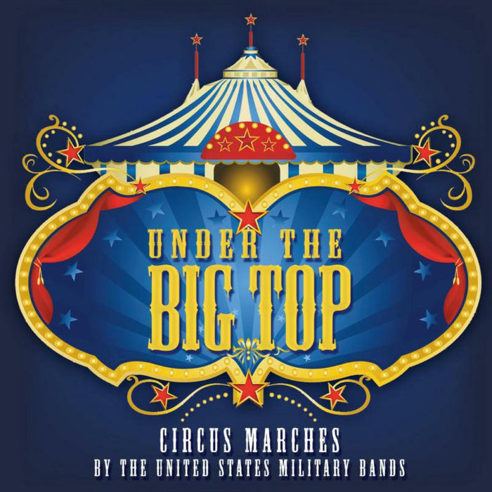 U.S Military Bands - Under The Big Top - ALT02552