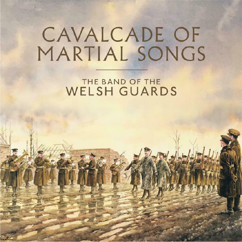 The Band Of The Welsh Guards - Cavalcade Of Martial Songs - BMMAWG1501